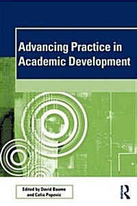 Advancing Practice in Academic Development (Hardcover)