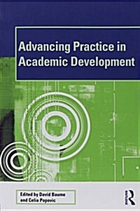 Advancing Practice in Academic Development (Paperback)