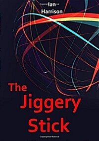 The Jiggery Stick (Paperback)