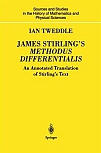 James Stirlings Methodus Differentialis : An Annotated Translation of Stirlings Text (Paperback, Softcover reprint of the original 1st ed. 2003)