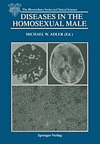 Diseases in the Homosexual Male (Paperback, Softcover reprint of the original 1st ed. 1988)