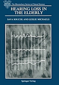 Hearing Loss in the Elderly : Audiometric, Electrophysiological and Histopathological Aspects (Paperback, Softcover reprint of the original 1st ed. 1990)