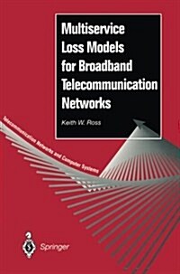 Multiservice Loss Models for Broadband Telecommunication Networks (Paperback, Softcover reprint of the original 1st ed. 1995)