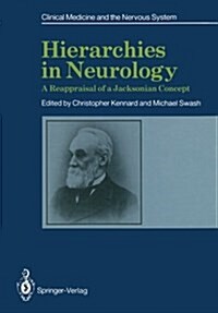 Hierarchies in Neurology : A Reappraisal of a Jacksonian Concept (Paperback, Softcover reprint of the original 1st ed. 1989)