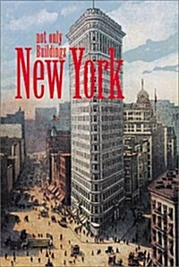 New York: Not Only Buildings (Architecture Tools) (Paperback)