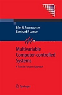 Multivariable Computer-controlled Systems : A Transfer Function Approach (Paperback, Softcover reprint of hardcover 1st ed. 2006)
