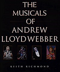 Musicals of Andrew Lloyd Webber: His Life and Works (Hardcover, First Edition)