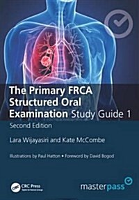 The Primary FRCA Structured Oral Exam Guide 1 (Paperback, 2 ed)