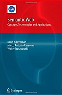 Semantic Web: Concepts, Technologies and Applications (Paperback, 1st ed. Softcover of orig. ed. 2007)