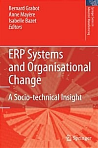 ERP Systems and Organisational Change : A Socio-technical Insight (Paperback, Softcover reprint of hardcover 1st ed. 2008)