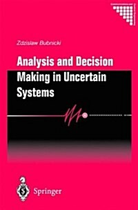 Analysis and Decision Making in Uncertain Systems (Paperback, Softcover reprint of hardcover 1st ed. 2004)