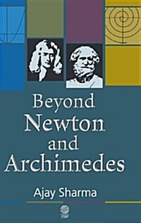 Beyond Newton and Archimedes (Hardcover)