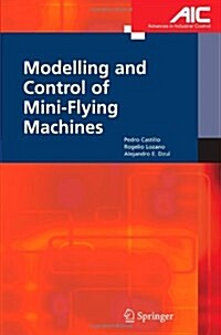 Modelling and Control of Mini-Flying Machines (Paperback, Softcover reprint of hardcover 1st ed. 2005)