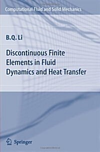 Discontinuous Finite Elements in Fluid Dynamics and Heat Transfer (Paperback, Softcover reprint of hardcover 1st ed. 2006)