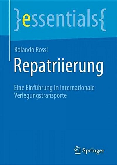 Repatriierung: Eine Einf?rung in Internationale Verlegungstransporte (Paperback, 2015)