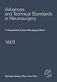 Advances and Technical Standards in Neurosurgery: Volume 9 (Paperback, Softcover Repri)