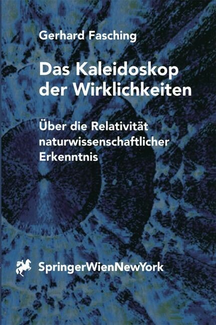 Das Kaleidoskop Der Wirklichkeiten: ?er Die Relativit? Naturwissenschaftlicher Erkenntnis (Paperback, Softcover Repri)