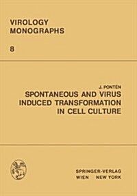 Spontaneous and Virus Induced Transformation in Cell Culture (Paperback, Softcover Repri)
