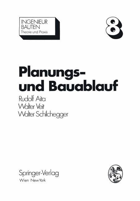 Planungs- Und Bauablauf: Die Steuerung Bauwirtschaftlicher Und Baubetrieblicher Prozesse (Paperback, Softcover Repri)