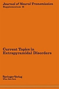 Current Topics in Extrapyramidal Disorders (Paperback, Softcover Repri)