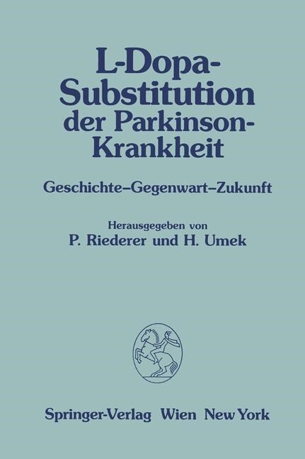 L-Dopa-Substitution Der Parkinson-Krankheit: Geschichte -- Gegenwart -- Zukunft (Paperback, Softcover Repri)