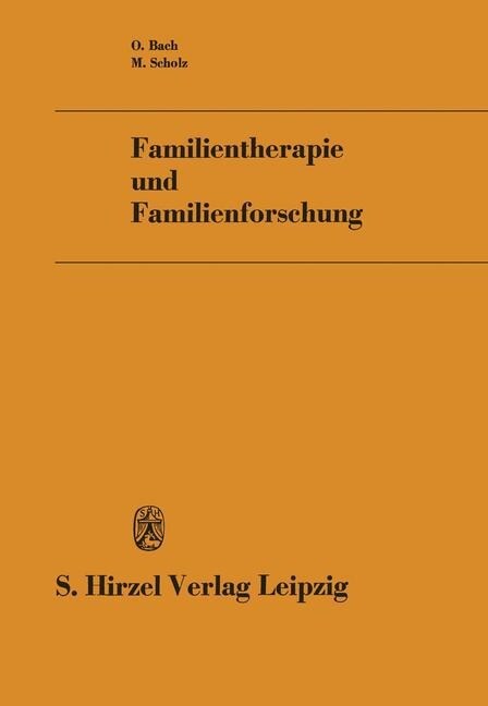 Familientherapie Und Familienforschung (Paperback, 2, 2. Aufl. 1980)