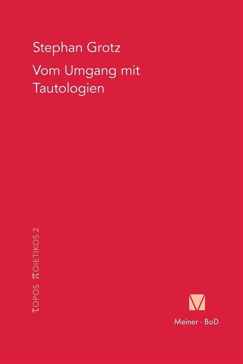 Vom Umgang Mit Tautologien (Paperback)