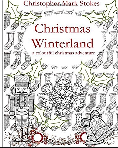 Christmas Winterland - A Colourful Christmas Adventure: colouring book (Paperback, 1st)