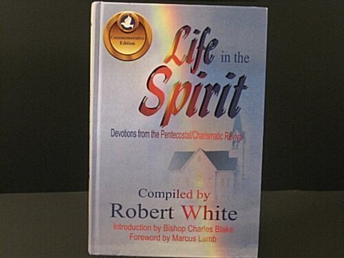 Life in the Spirit: Devotions from the Pentecostal Charismatic Revival (Hardcover)
