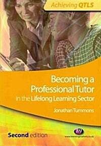 Becoming a Professional Tutor in the Lifelong Learning Sector (Paperback, 2 Revised edition)