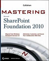 Mastering Microsoft Sharepoint Foundation 2010 (Paperback)