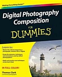 Digital Photography Composition for Dummies (Paperback)