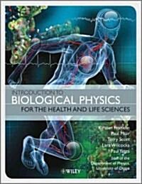 Introduction to Biological Physics for the Health and Life Sciences (Paperback)