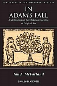 In Adams Fall : A Meditation on the Christian Doctrine of Original Sin (Hardcover)