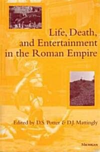 Life, Death, and Entertainment in the Roman Empire (Paperback, Expanded)