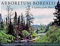 Arboretum Borealis: A Lifeline of the Planet (Paperback)