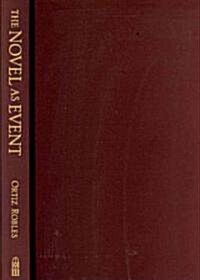 The Novel as Event (Hardcover)