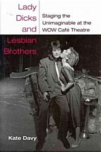 Lady Dicks and Lesbian Brothers (Hardcover)