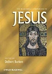The Blackwell Companion to Jesus (Hardcover)
