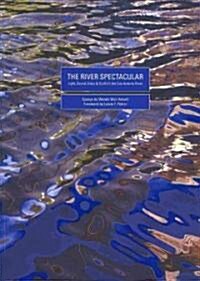 The River Spectacular: Light, Sound, Color & Craft on the San Antonio River [With CD (Audio)] (Paperback)