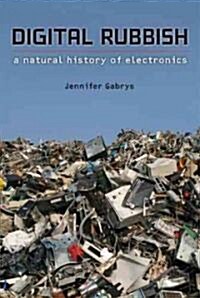 Digital Rubbish: A Natural History of Electronics (Hardcover, New)