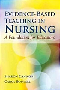 Evidence-Based Teaching in Nursing: A Foundation for Educators (Paperback)