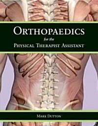 Orthopaedics for the Physical Therapist Assistant (Paperback)