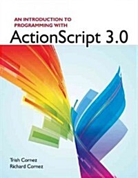 An Introduction to Programming with ActionScript 3.0 (Paperback)