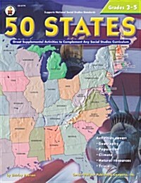 50 States, Grades 3 - 5: Great Supplemental Activities to Complement Any Social Studies Curriculum (Paperback)