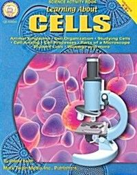Learning about Cells, Grades 4 - 12 (Paperback)