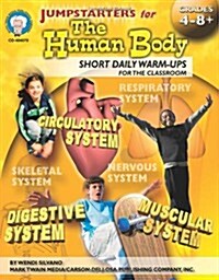 Jumpstarters for the Human Body, Grades 4 - 12 (Paperback)