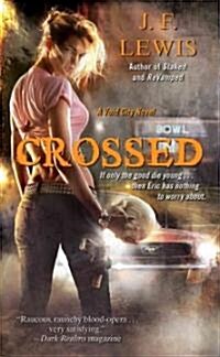 Crossed (Mass Market Paperback, Original)