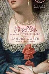 Pale Rose of England (Paperback, Original)