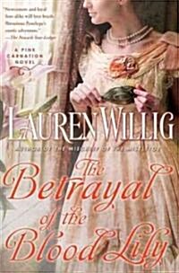 The Betrayal of the Blood Lily (Paperback, Reprint)
